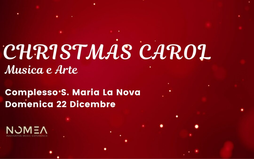 Christmas Carol: Musica e Arte al Complesso S.M. La Nova